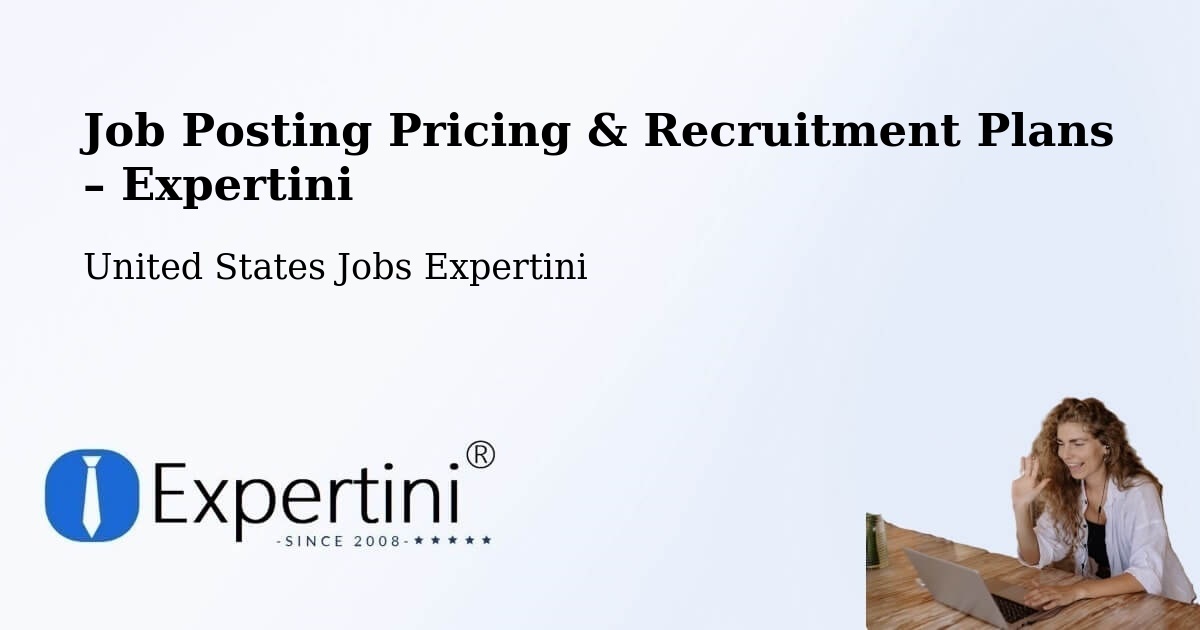 Job Posting Pricing & Recruitment Plans – Chickasaw - Chickasaw, United States Jobs Expertini
